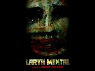 in spanish. larva mental (2021) dir. mikel balerdi